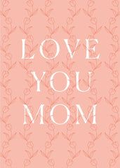 Love You Mom Greeting Card
